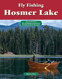 صورة الغلاف: Fly Fishing Hosmer Lake 9781892469090