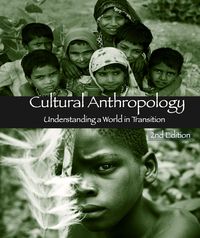 Cover image: Cultural Anthropology: Understanding a World in Transition 2nd edition 9781596026926