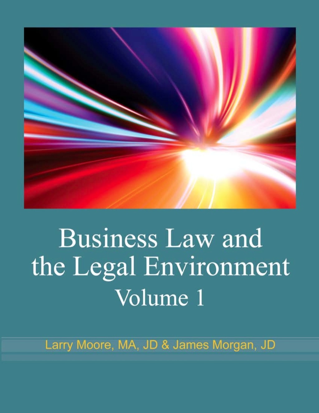 Business Law and The Legal Environment Volume 1 1st Edition