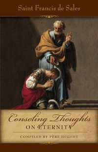 Cover image: Consoling Thoughts on Eternity 9780895552310