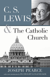 Cover image: C. S. Lewis and the Catholic Church 9781618902306