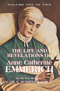 Omslagafbeelding: The Life and Revelations of Anne Catherine Emmerich 9780895550590
