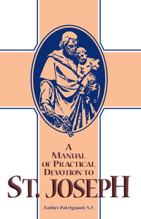 Cover image: A Manual of Practical Devotion to St. Joseph 9780895551757