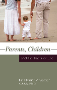 Omslagafbeelding: Parents, Children, and the Facts of Life 9780895554895
