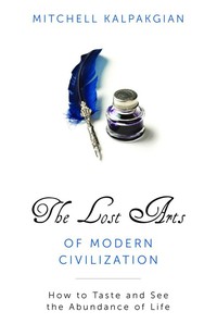 Omslagafbeelding: The Lost Arts of Modern Civilization 9781618906618