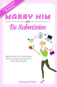 Omslagafbeelding: Marry Him and Be Submissive 9781618906908