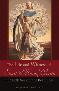 Omslagafbeelding: The Life and Witness of Saint Maria Goretti 9781618907547