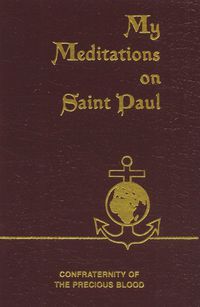 Omslagafbeelding: My Meditations on St. Paul 9781618908278