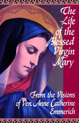 Cover image: The Life of the Blessed Virgin Mary 9780895550484
