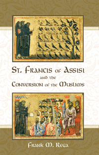 Cover image: St. Francis of Assisi and the Conversion of the Muslims 9780895558589