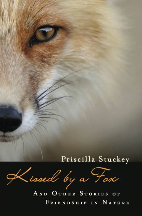 Kissed by a Fox: And Other Stories of Friendship in Nature - FULL INSTANT DOWNLOAD | PDF DOCX EPUB
