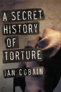Cover image: A Secret History of Torture 9781619021099