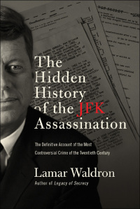 Cover image: The Hidden History of the JFK Assassination 9781619022263
