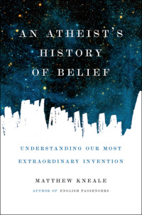 Cover image: An Atheist's History of Belief 9781619022355