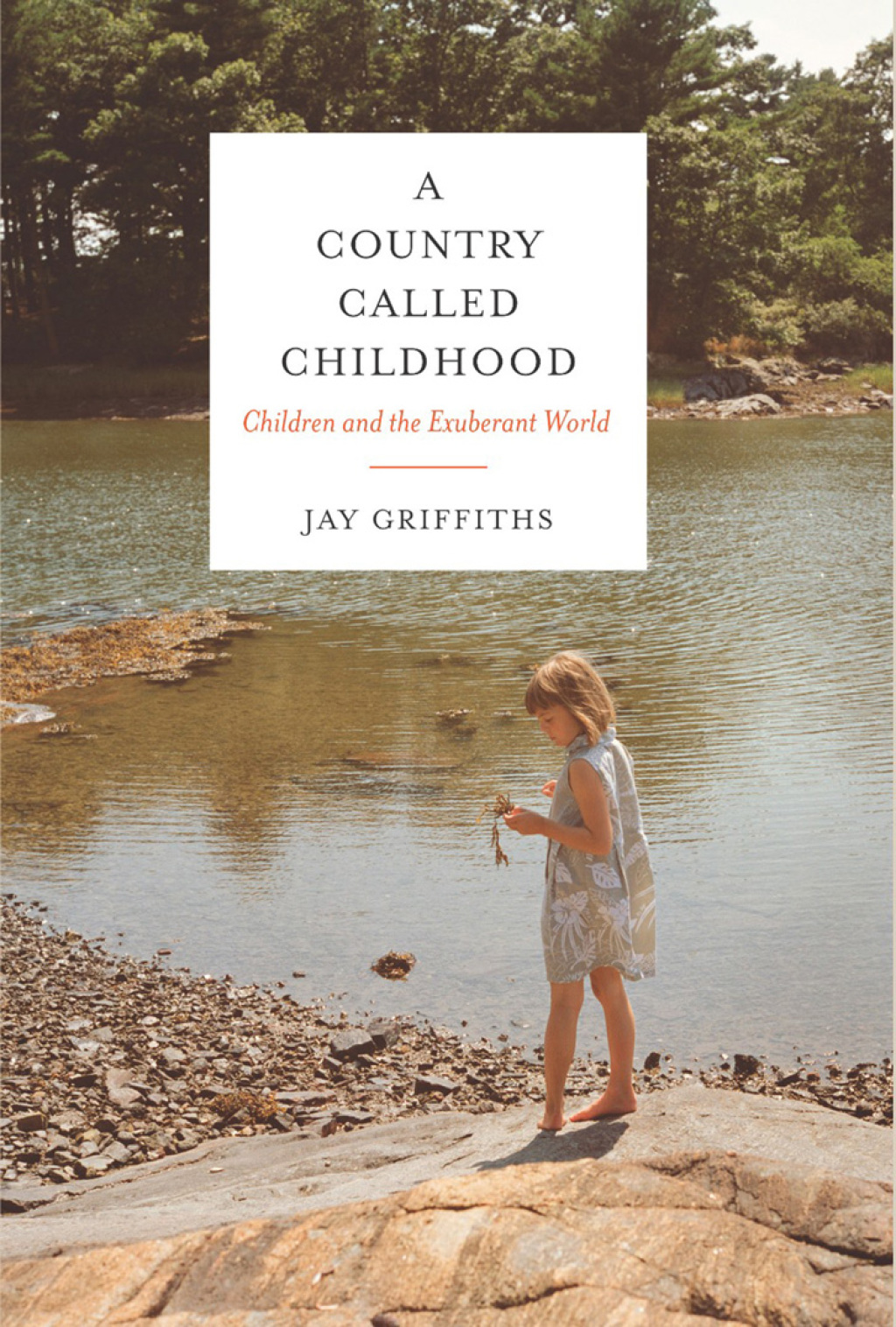 A Country Called Childhood Children and the Exuberant World