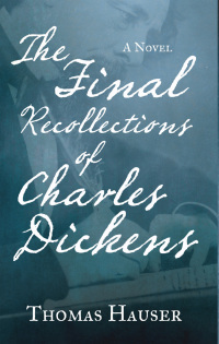 Cover image: The Final Recollections of Charles Dickens 9781619024281