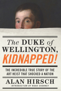 Cover image: The Duke of Wellington, Kidnapped! 9781619025912