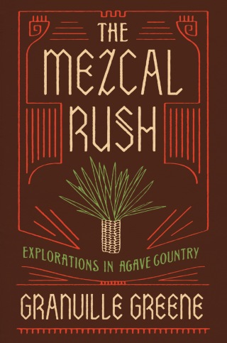 Cover image: The Mezcal Rush 9781619028449