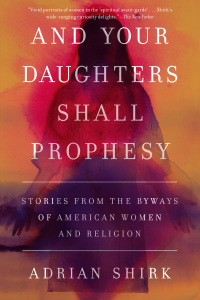 Cover image: And Your Daughters Shall Prophesy 9781619029538
