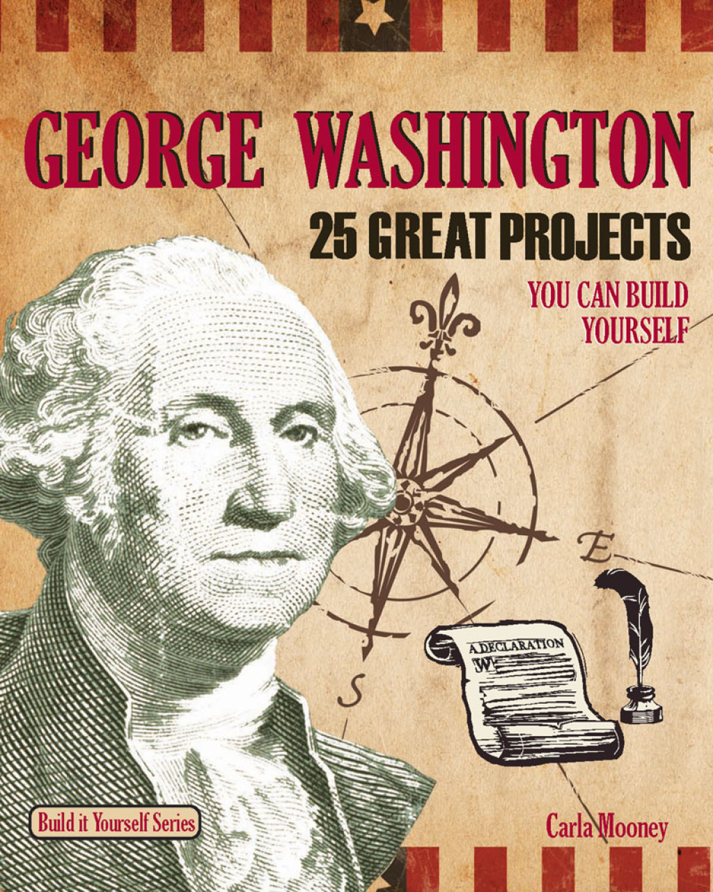George Washington 25 Great Projects You Can Build Yourself