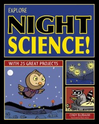 Omslagafbeelding: Explore Night Science! 9781619301566