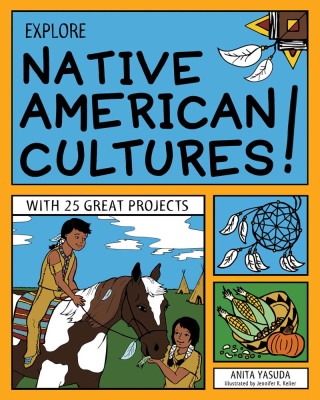 Cover image: Explore Native American Cultures! 9781619301603