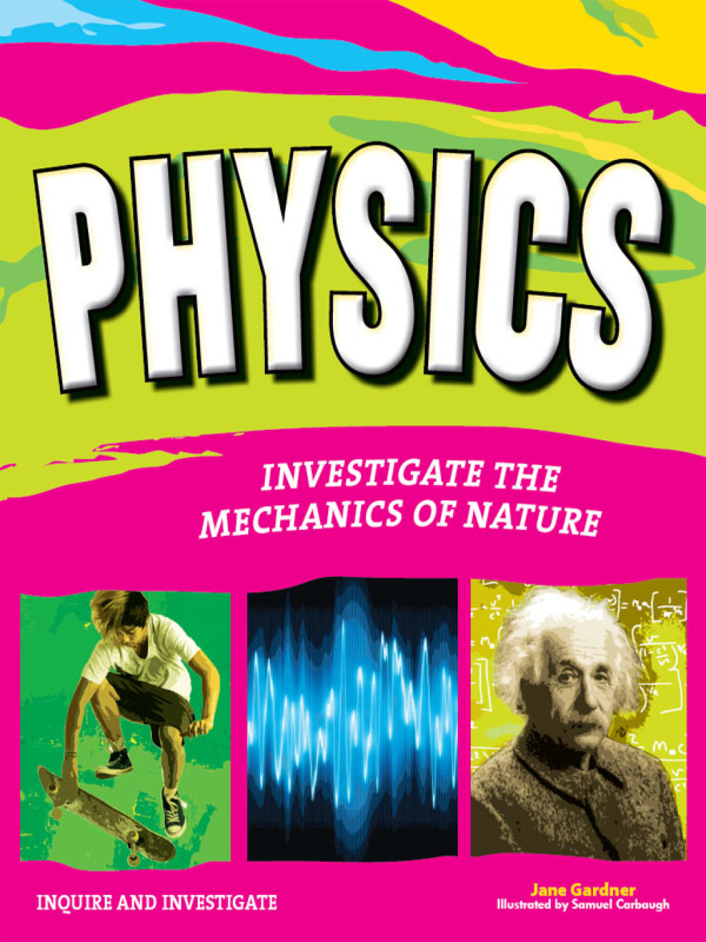 Physics Investigate the Forces of Nature