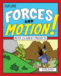 Imagen de portada: Explore Forces and Motion! 9781619303553