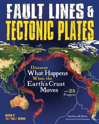 表紙画像: Fault Lines & Tectonic Plates 9781619304611