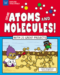Cover image: Explore Atoms and Molecules! 9781619304956