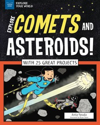 Cover image: Explore Comets and Asteroids! 9781619305113