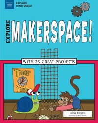 Imagen de portada: Explore Makerspace! 9781619305663