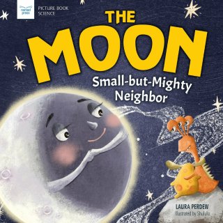 Cover image: The Moon: Small-but-Mighty Neighbor 9781619309852