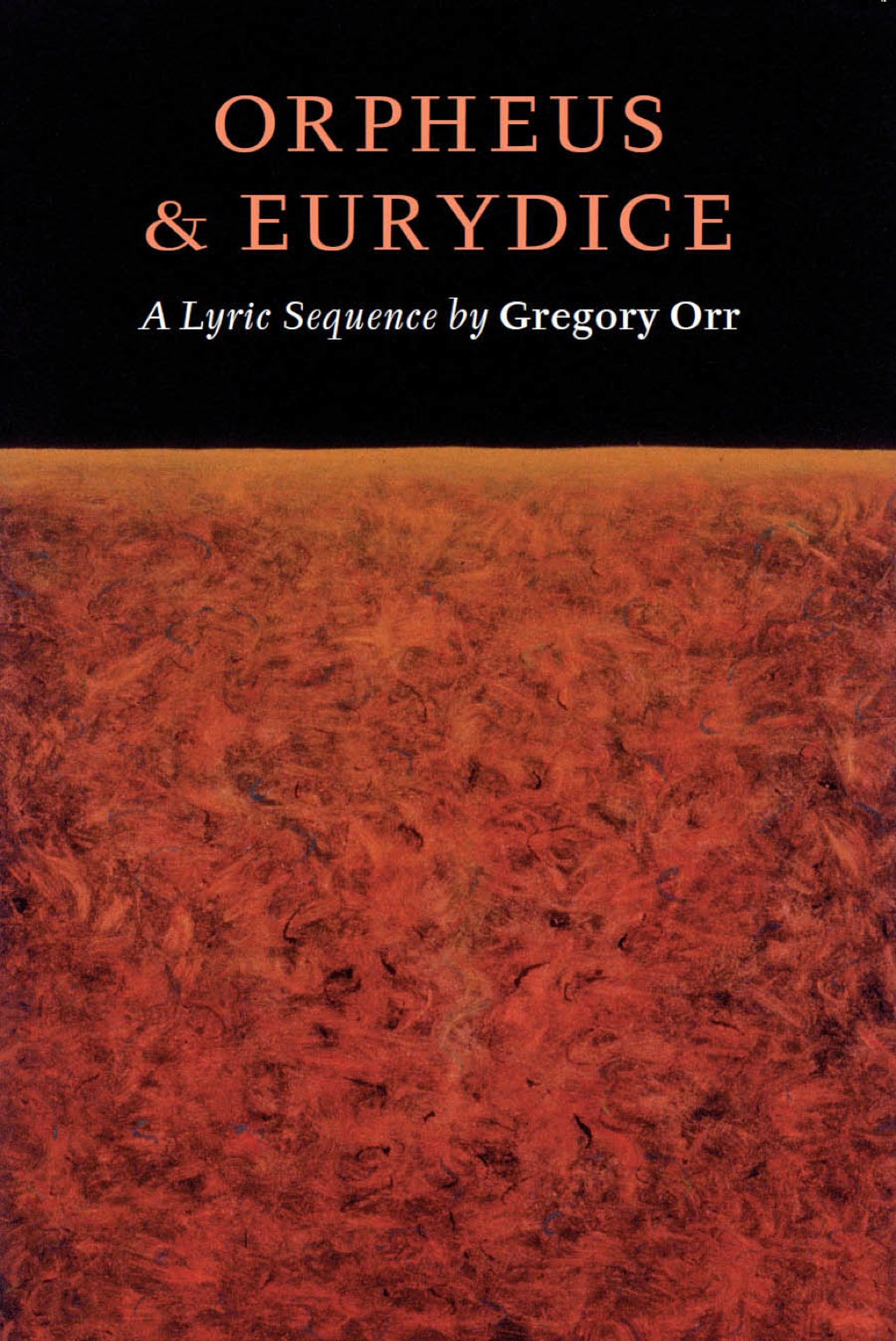 Orpheus & Eurydice A Lyric Sequence