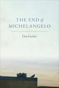 Imagen de portada: The End of Michelangelo 9781556596599