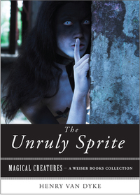 Cover image: The Unruly Sprite 9781619400641