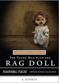 Omslagafbeelding: The Young Man with the Rag Doll: Experiments in Mentalism 9781619400658