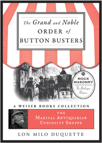 صورة الغلاف: The Grand and Noble Order of Button Busters: A Side Degree for the use of Secret Societies, the object of which is to Revive Interest in the Meetings, Increase the Attendance and Furnish Entertainment for the Members 9781619400894