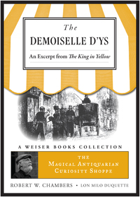 Cover image: The Demoiselle D'ys, An Excerpt from The King in Yellow 9781619401129