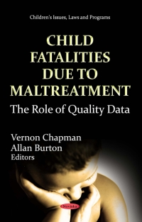 Cover image: Child Fatalities Due to Maltreatment: The Role of Quality Data 9781619423428