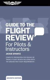 Imagen de portada: Guide to the Flight Review For Pilots & Instructors 7th edition 9781619540828