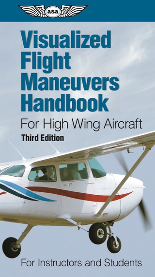 Cover image: Visualized Flight Maneuvers Handbook for High Wing Aircraft 3rd edition 9781619544864