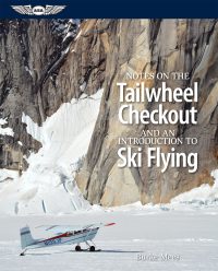 Omslagafbeelding: Notes on the Tailwheel Checkout and an Introduction to Ski Flying 9781619541900