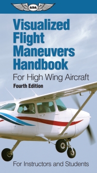 Omslagafbeelding: Visualized Flight Maneuvers Handbook for High Wing Aircraft 4th edition