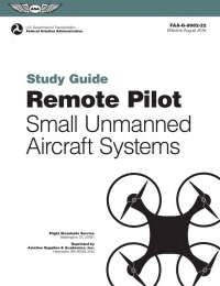 Imagen de portada: Remote Pilot sUAS Study Guide 9781619544970