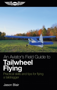 Omslagafbeelding: An Aviator's Field Guide to Tailwheel Flying