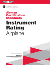 Imagen de portada: Instrument Rating Airman Certification Standards - Airplane 9781619546097