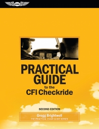 Cover image: Practical Guide to the CFI Checkride 2nd edition 9781619547070