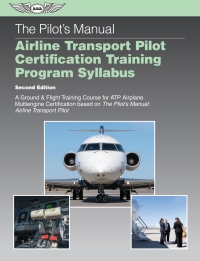 表紙画像: The Pilot's Manual Airline Transport Pilot Certification Training Program Syllabus 2nd edition 9781619548626