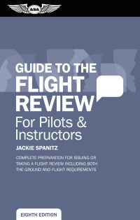 Imagen de portada: Guide to the Flight Review for Pilots & Instructors 8th edition 9781619549234